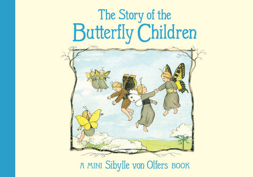 The Story of the Butterfly Children by Sibylle von Olfers (mini version)