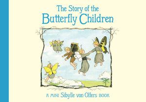 The Story of the Butterfly Children by Sibylle von Olfers (mini version)