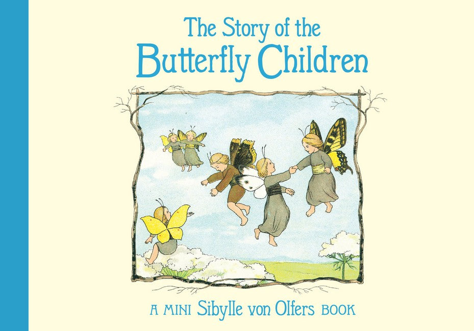The Story of the Butterfly Children by Sibylle von Olfers (mini version)