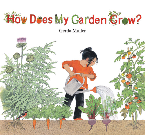 How Does My Garden Grow? by Gerda Muller