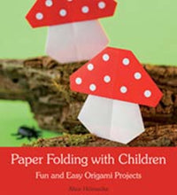 Load image into Gallery viewer, Paper Folding with Children: Fun and Easy Origami Projects by Alice Hornecke