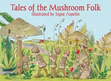 Load image into Gallery viewer, Tales of the Mushroom Folk by Signe Aspelin