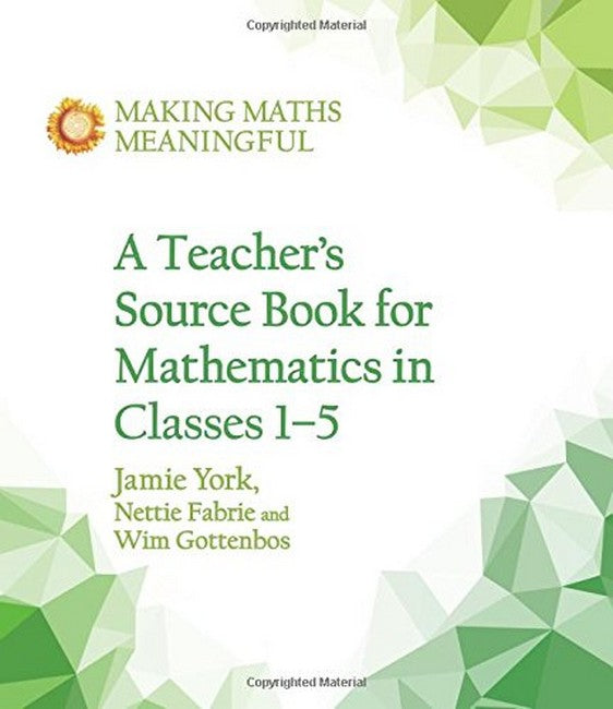 Making Maths Meaningful ~ A teacher's Source Book for Mathematics in C ...