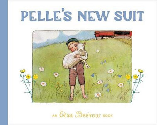 Pelle's New Suit by Elsa Beskow (Mini Edition)