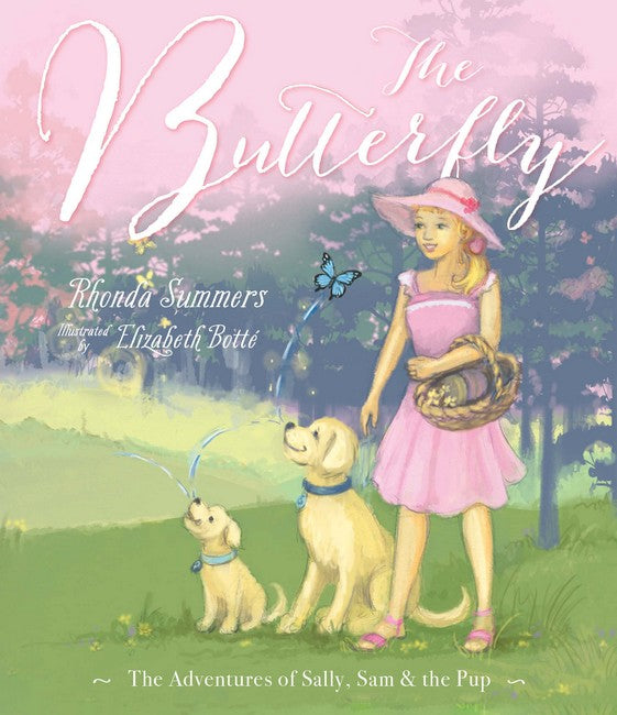 The Butterfly ~ the adventures of Sally, Sam + the pup by Rhonda Summers