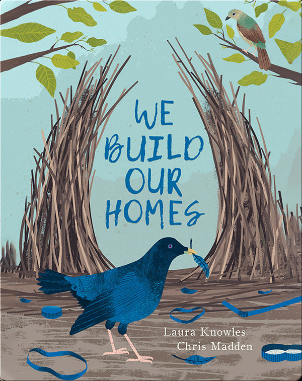 We Build our Homes by Laura Knowles + Chris Madden